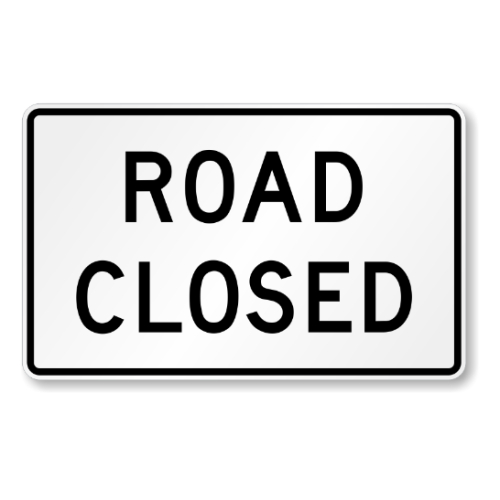 MUTCD Compliant Road Warning Sign: Road Closed 