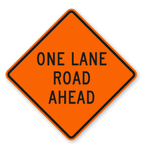 MUTCD Compliant Lane Sign: One Lane Road Ahead 