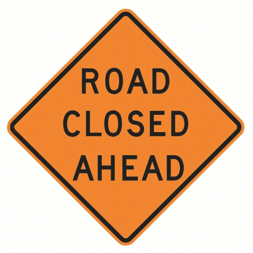 Road Closed Ahead - Aluminum Sign