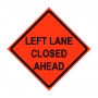 48" x 48" Roll Up Traffic Sign - Left Lane Closed Ahead