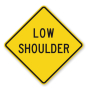 MUTCD Compliant Road Condition Aluminum Sign: Low Shoulder