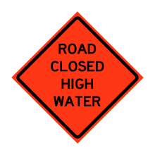 48" x 48" Roll Up Traffic Sign - Road Closed High Water