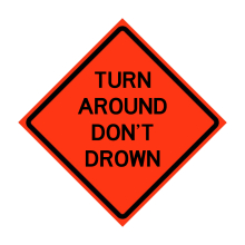 48" x 48" Roll Up Traffic Sign - Turn Around Don't Drown