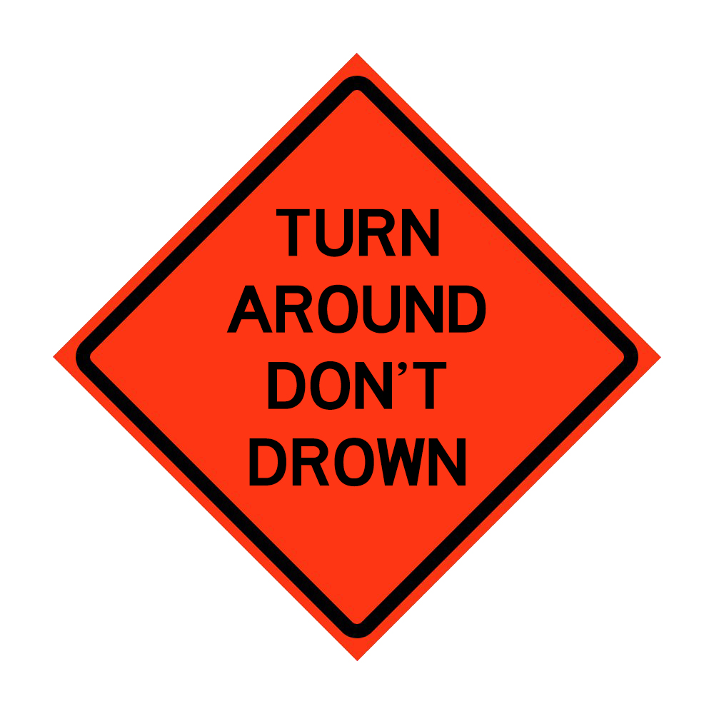 48" x 48" Roll Up Traffic Sign - Turn Around Don't Drown